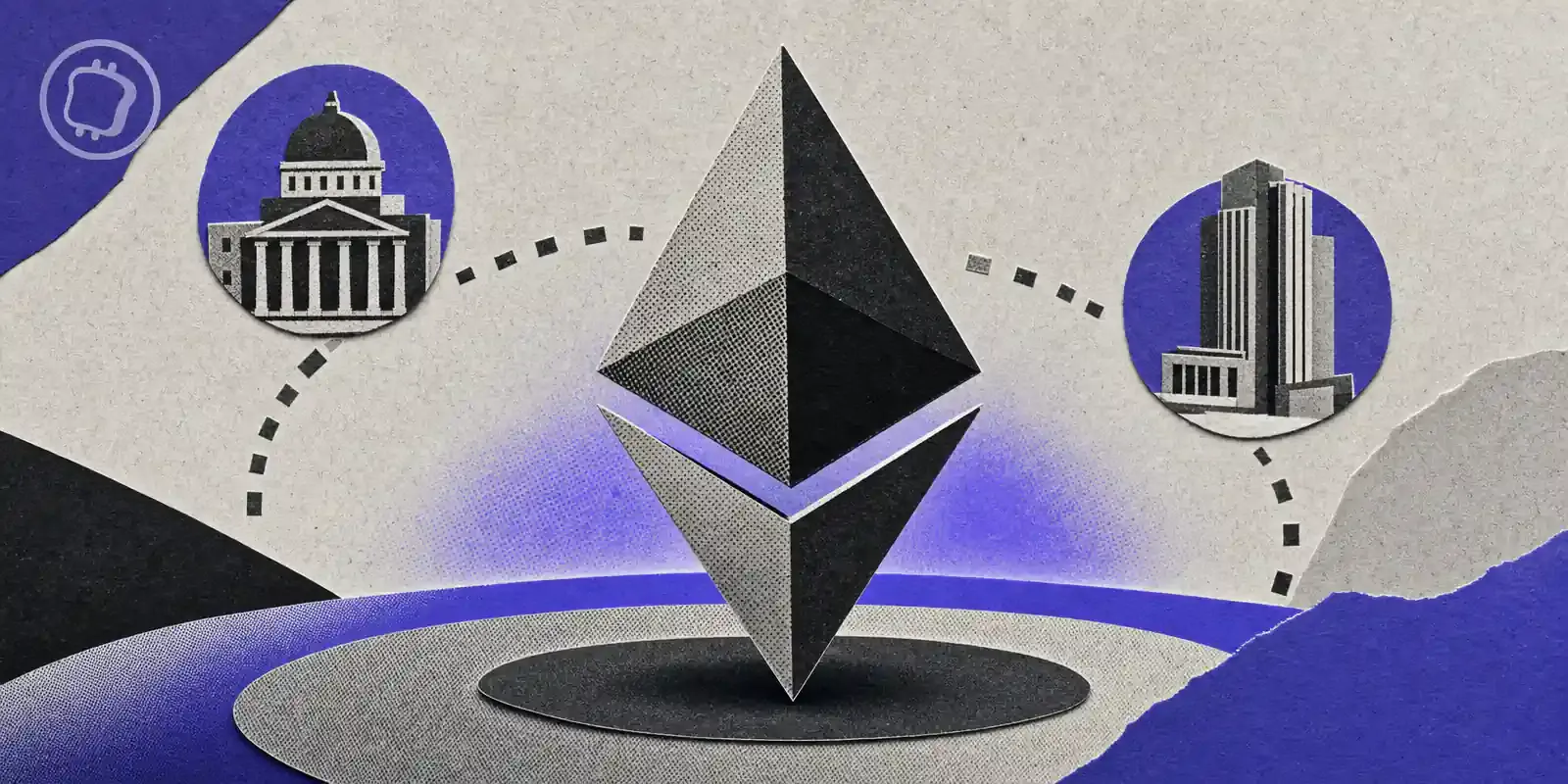 Ethereum mise sur une infrastructure neutre pour séduire gouvernements et institutions
